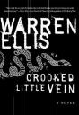 Warren Ellis: Crooked Little Vein